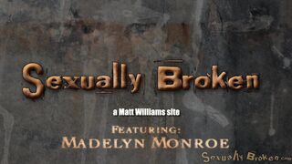 SEXUALLY BROKEN - Madelyn Monroe 2