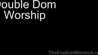 TheEnglishMansion - Double Dom Worship - BdsmMansion