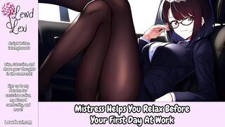 Mistress Helps You Relax Before First Day At Work - Erotic Audio For Men