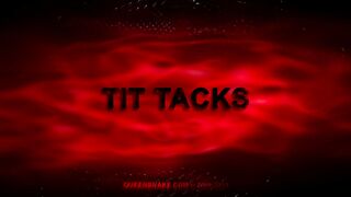 TIT TACKS