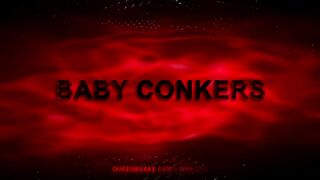 BABY CONKERS